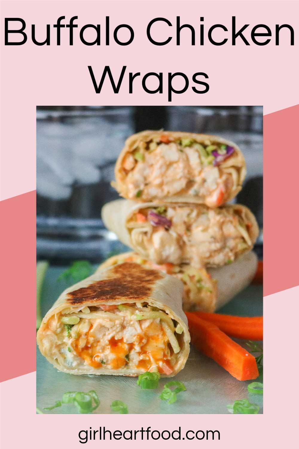 Buffalo Chicken Wrap | Girl Heart Food®