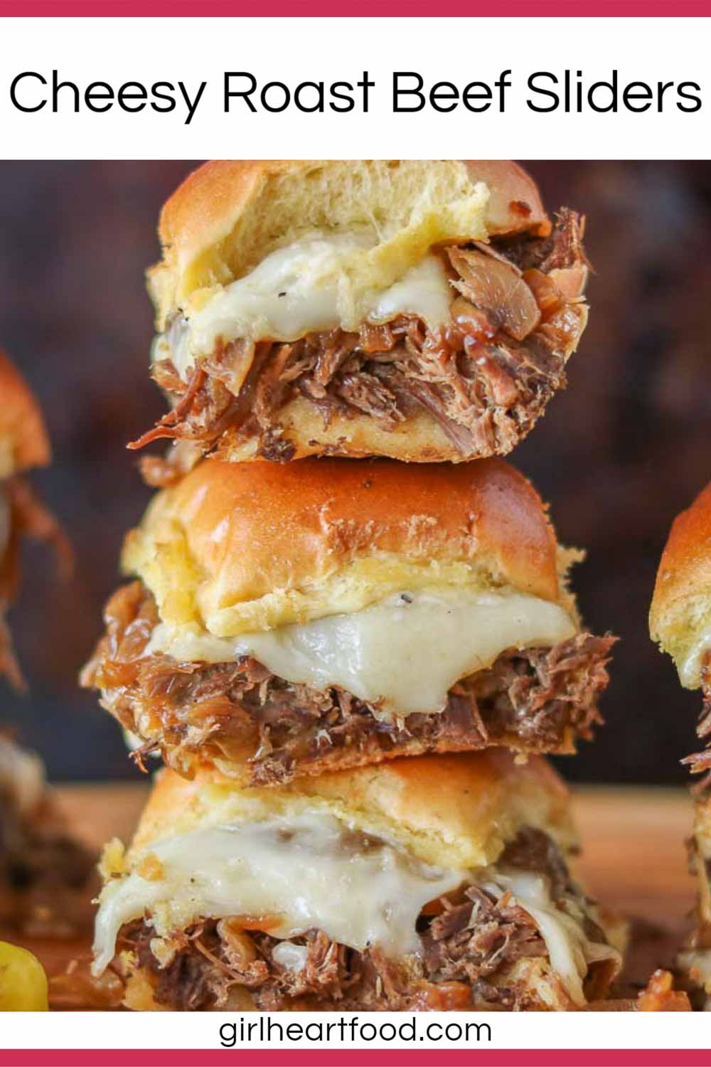 Cheesy Roast Beef Sliders With Caramelized Onions Girl Heart Food®