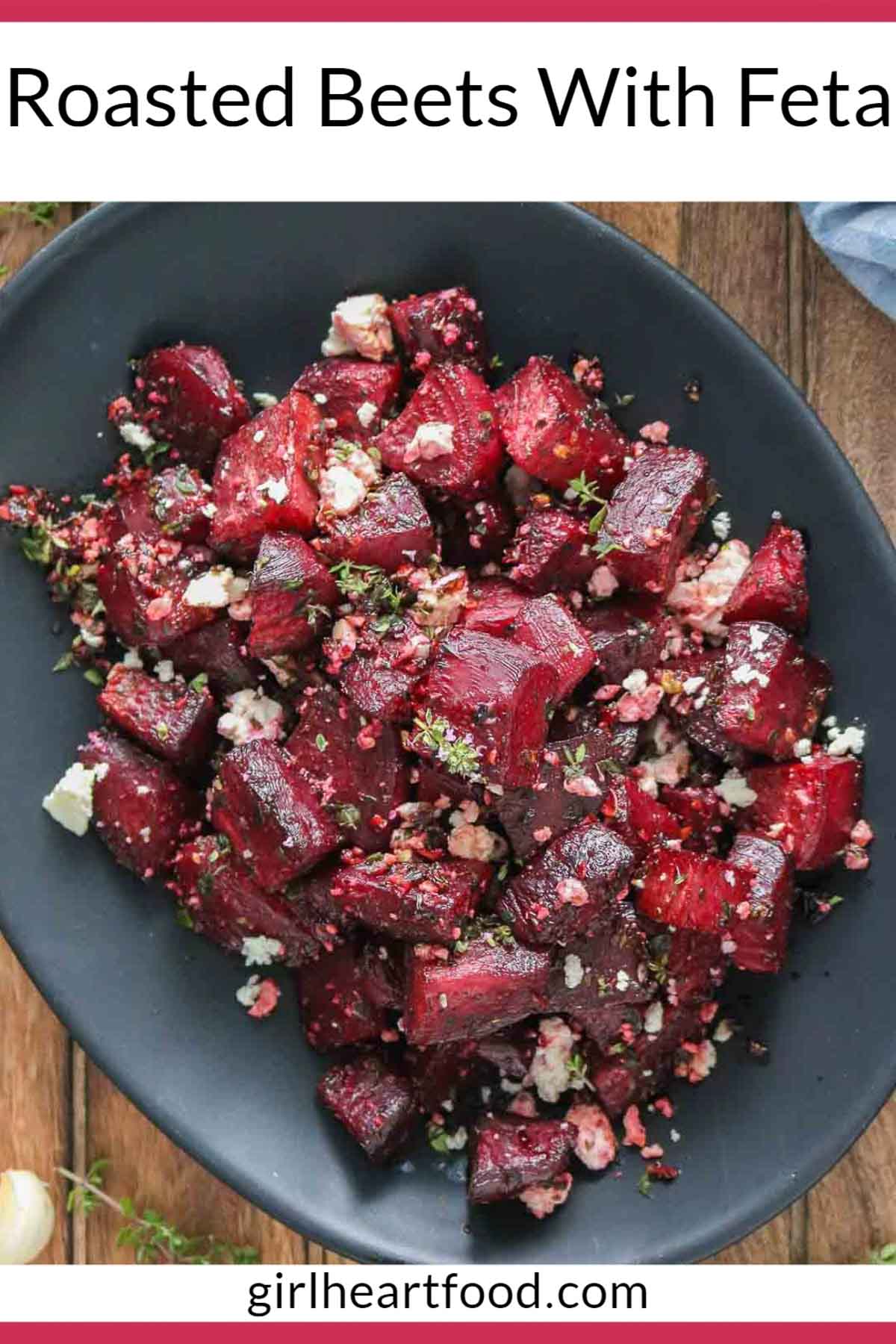 Roasted Beets With Feta Girl Heart Food®