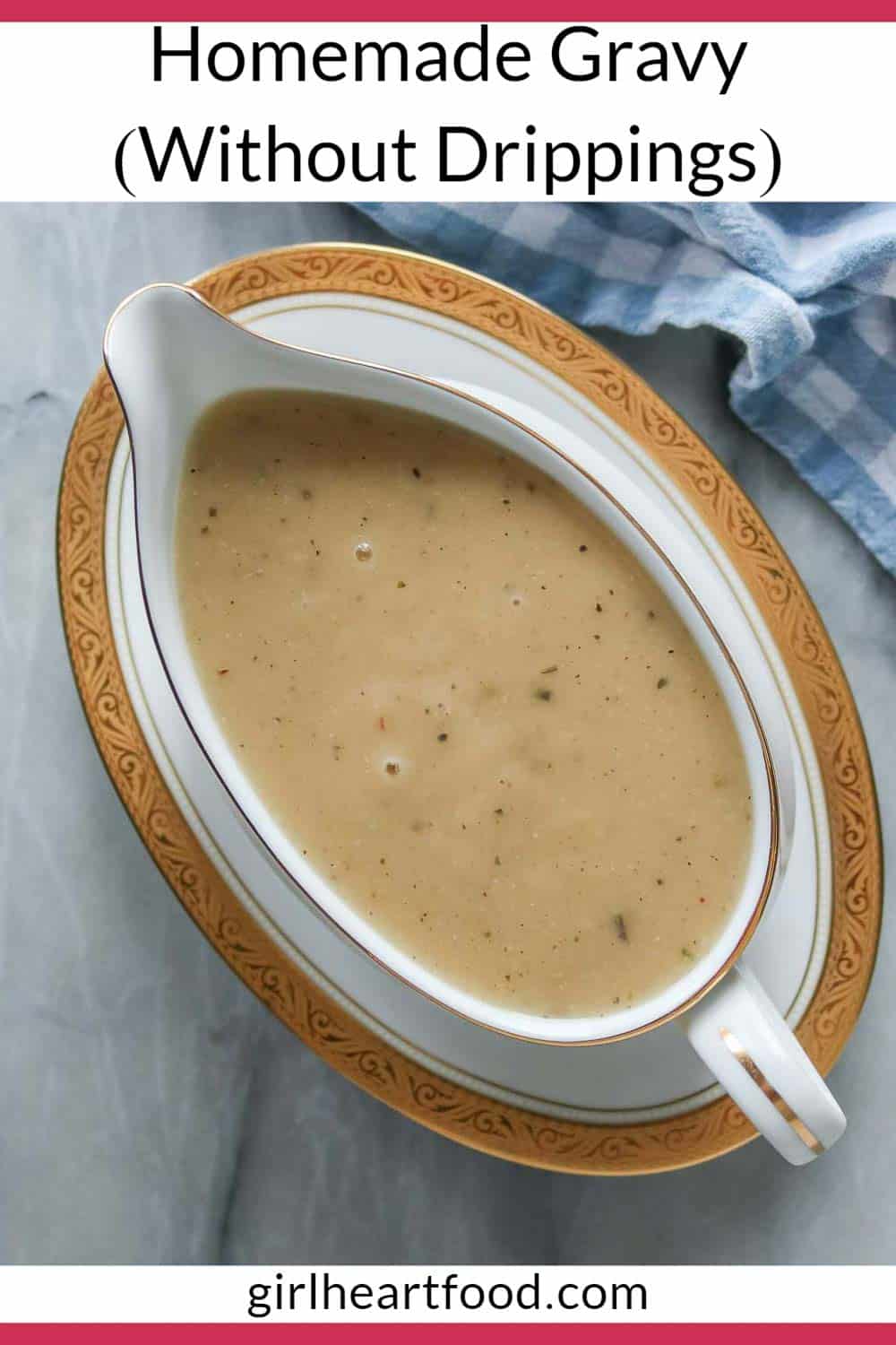 Homemade Gravy Without Drippings Girl Heart Food   Homemade Gravy Recipe 