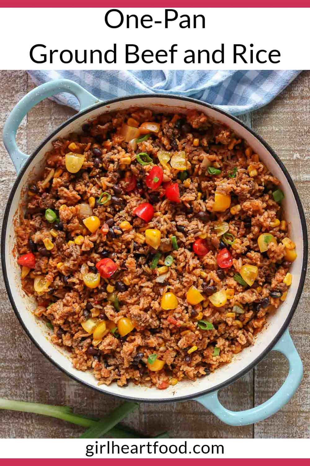 One-Pan Ground Beef and Rice | Girl Heart Food®