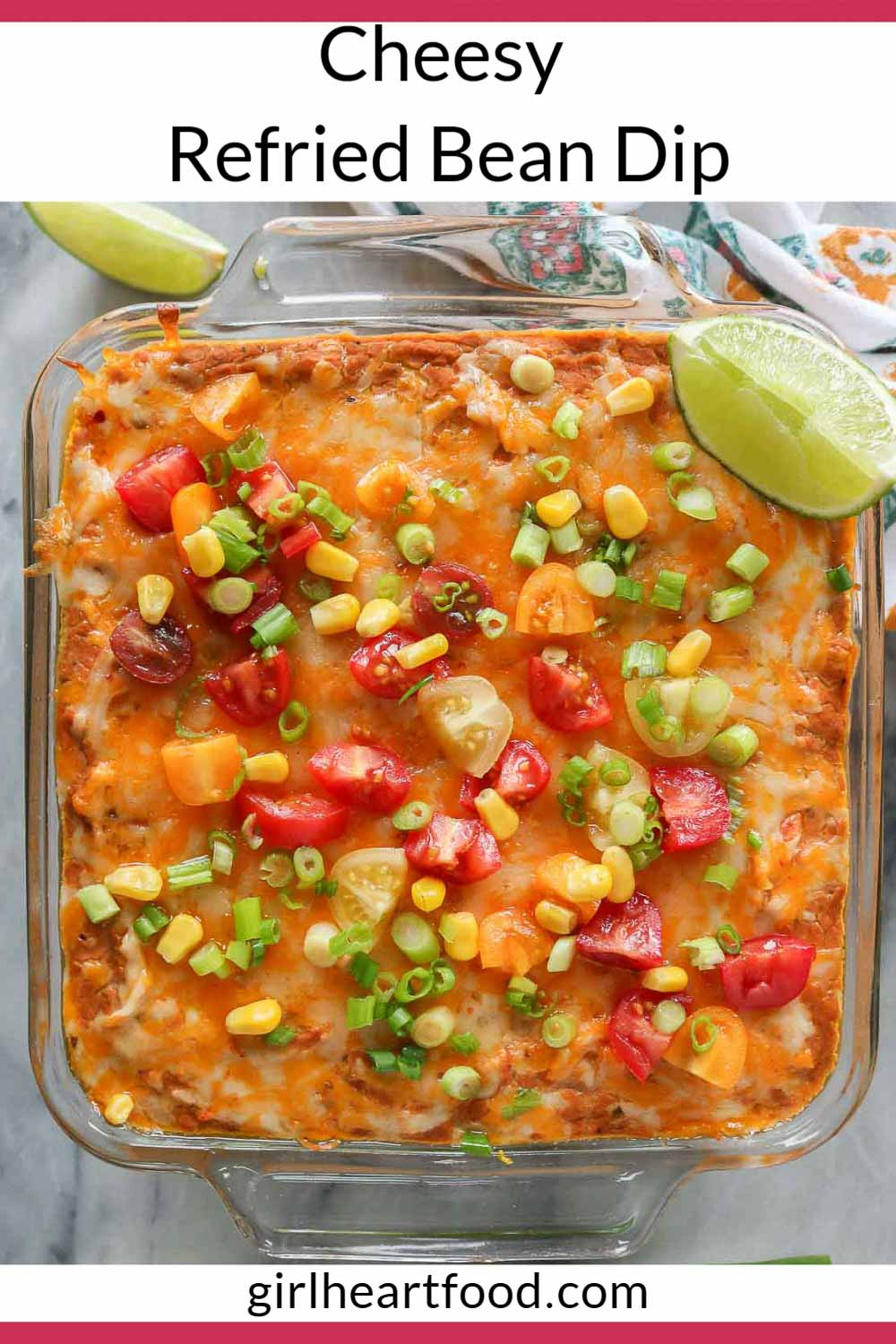 Cheesy Refried Bean Dip Girl Heart Food®