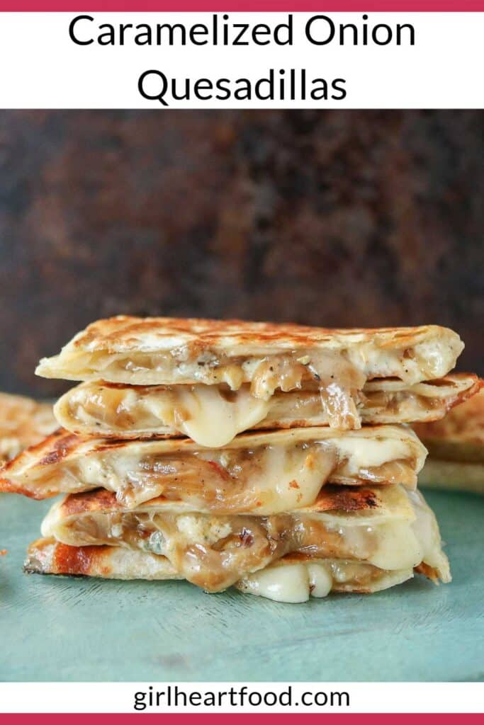 Stack of four caramelized onion quesadillas.