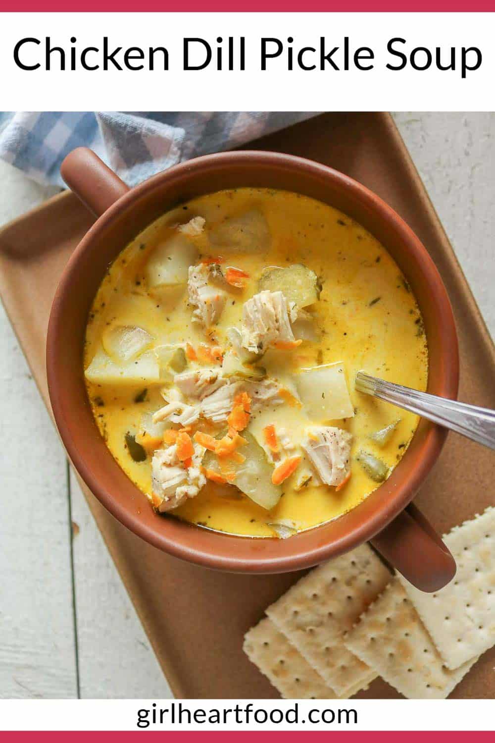 Chicken Dill Pickle Soup | Girl Heart Food®